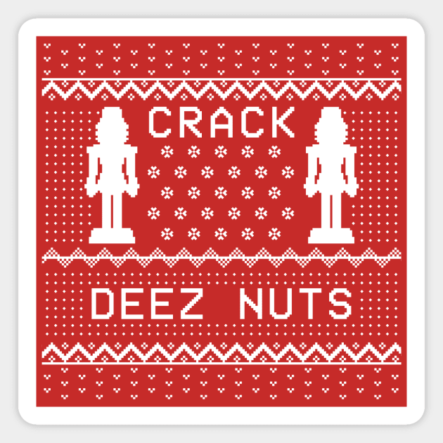 Crack Deez Nuts Ugly Sweater Ugly Christmas Sweater Magnet TeePublic